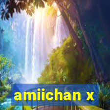 amiichan x